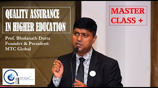 Master Class+ : Quality Assurance in Higher Education by Prof. Bholanath Dutta