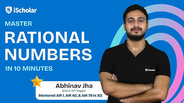 Master Rational Numbers: Concepts & Operations | Abhinav Jha | iScholar