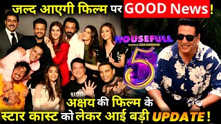 Big Update on Akshay Kumar's Housefull 5 Star cast