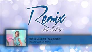 Aleyna Dalveren - Karabiberim  (Adem Gürbüz Remix)