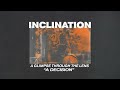 Inclination - New Song “A Decision"