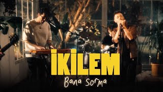 İkilem - Bana Sorma (Official Video)