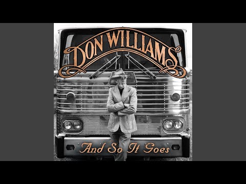 And So It Goes - Don Williams