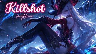 Killshot [Magdalena Bay] Nightcore//Lyrics
