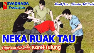 NEKA RUAK TAU -Karel Tulung #GoetKempo #manggaraiterbaru #manggaraibarat#manggarai