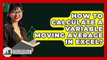 How To Calculate A Variable Moving Average In Excel? - The Friendly Statistician