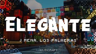 J Mena, Los Palmeras - Elegante (Letra)