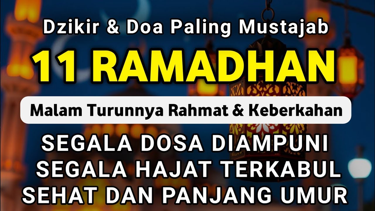 DZIKIR & DOA DI 11 RAMADHAN | DZIKIR MUSTAJAB 11 RAMADHAN - Alaa Aqel