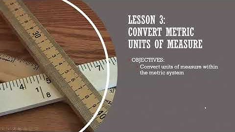 Lesson 3: Metric Conversions