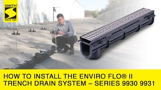 How to Install the Enviro Flo® II Trench Drain System – Series 9930 9931 Jay R. Smith Mfg. Co.