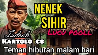 🎧NENEK SIHIR | LUCU POOLL😂 | Ludruk Kartolo CS Terbaru | Lawakan Jawa Bikin Ngakak!