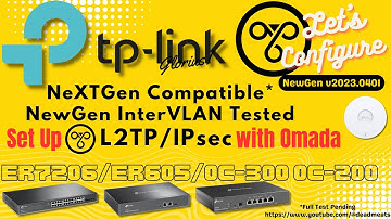 LC45: L2TP/IPsec Set Up TP Link ER-605 ER-7206 ER-8411 OC300/OC200 Omada and NeWGen InterVLAN