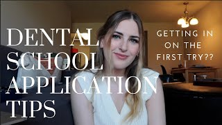 Dental School Application Tips ~ how I got in on the first try
