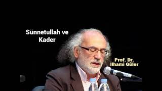 Sünnetullah ve Kader nedir? - Prof. Dr. İlhami Güler Resimi