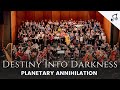 Planetary annihilation  destiny into darkness  live orchestra  choir