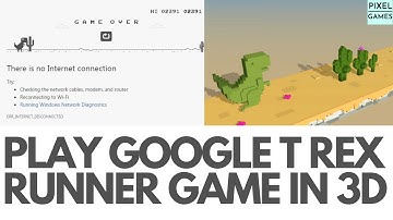 Play Google Chrome T Rex Runner Game in 3D | T Rex Runner Stunts | Google No Internet Game in 3D