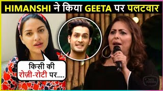 Himanshi Khurana Slams Geeta Kapur For Commenting On Umars Profession