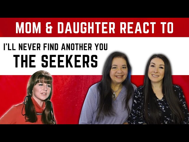 The Seekers I'll Never Find Another You REACTION Video | reaction video to 60s song class=