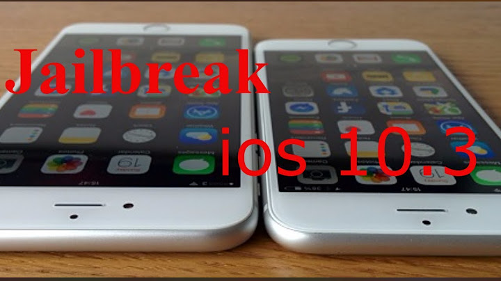 Hướng dẫn jailbreak ios 10.3 1 năm 2024