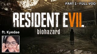 Kyedae Plays RESIDENT EVIL 7 (PART 1 - FULL VOD)