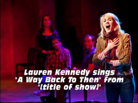 Lauren Kennedy - "A Way Back To Then" (from "[title of show]" at the George Street Playhouse)