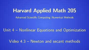 Harvard AM205 video 4.3 - Newton and secant methods
