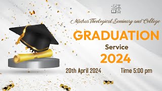 Madras Theological Seminary and college | Graduation Service | 20.04.2024 |