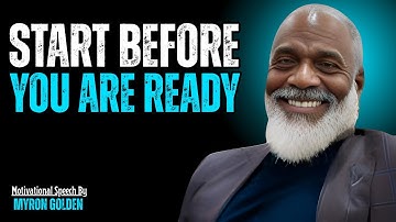 | Myron Golden HOW TO GET UNSTUCK IN LIFE BEST SPEECH FOR 2025
