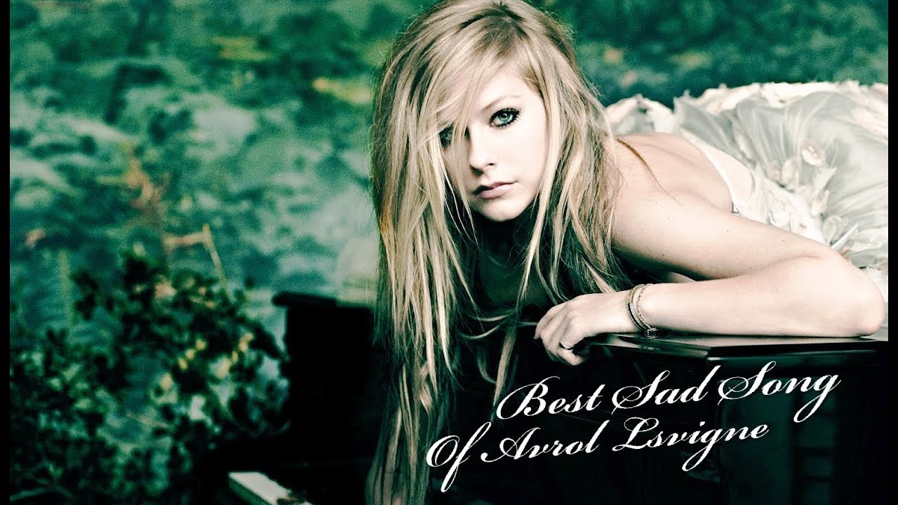 Avril Lavigne's Greatest Hits Best sad songs of Avril Lavigne YouTube