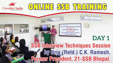 ONLINE SSB TRAINING - By Brigadier C K Ramesh -"INTERVIEW, P.I.Q. FORM FILLING, MOTIVATION & O.I.R."