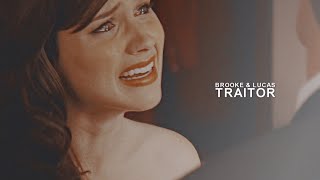 Brooke & Lucas | traitor.