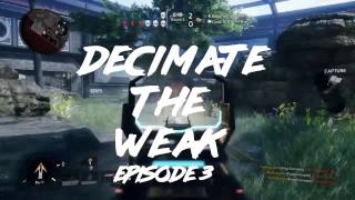 Decimate The Weak | Episode 3 (Titanfall 2 Montage)