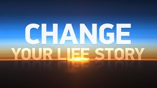 Beyond Today -- Change Your Life Story
