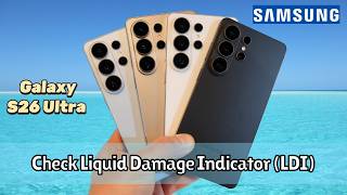 Samsung Galaxy S26 Ultra: How to Check Liquid Damage Indicator (LDI)