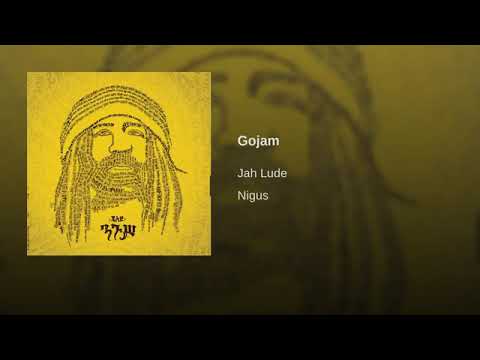 Jah Lude Gojam Nigus Album 2018 