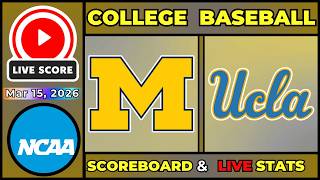 🔴 Michigan Wolverines vs #1 UCLA Bruins LIVE | Mar 15, 2026 | Big Ten Baseball | Finale | SCOREBOARD