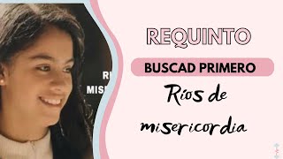 Video-Miniaturansicht von „REQUINTO | buscad Primero Rios de misericordia / Bryan Pat“