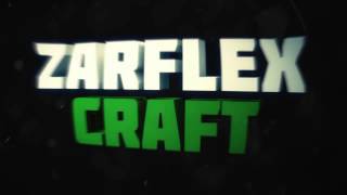 ZarflexCraft Intro | by ZarflexCraft