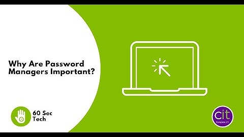 60 Sec Tech: Why are password managers important