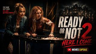 She Escaped Death… But The Game Returned | Ready or Not 2 Recap