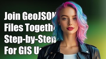 How to Join Two GeoJSON Files: A Step-by-Step Guide for GIS Users
