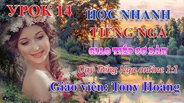 Bài 14: Học Tiếng Nga cơ bản | Chữ cái Tiếng Nga | Thầy Hoàng dạy Tiếng Nga online 1:1