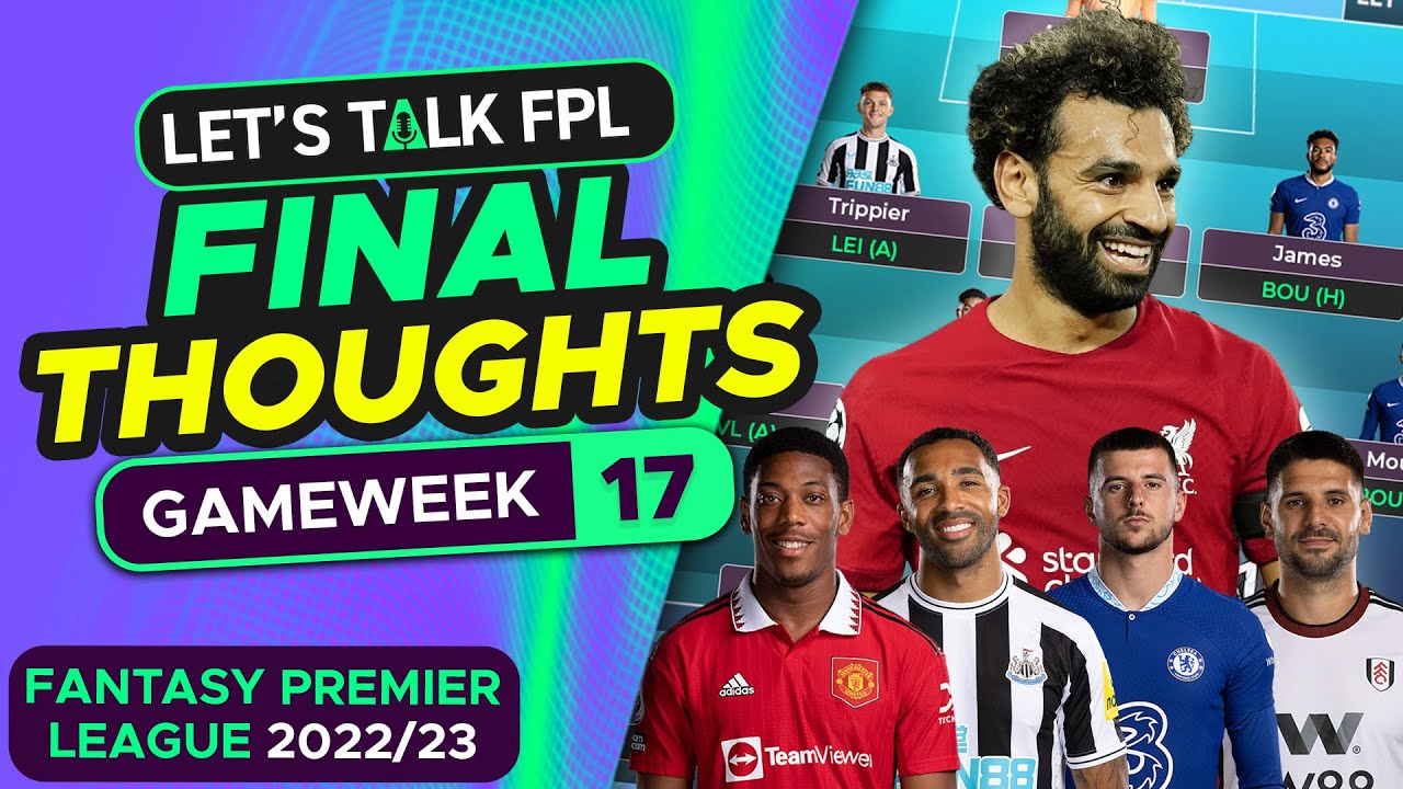 ⁣FINAL TEAM SELECTION THOUGHTS FOR GW17 | FANTASY PREMIER LEAGUE 2022/23 TIPS