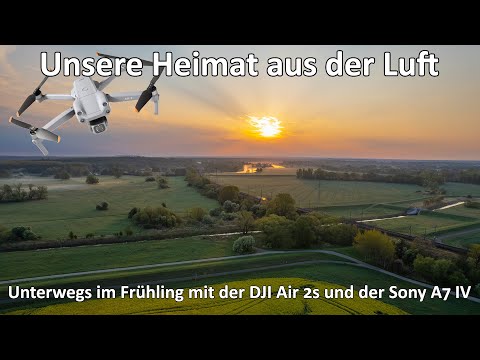 Unsere Heimat aus der Vogelperspektive - Sonnenaufgang - Sonnenuntergang - DJI Air 2s - Sony A7 IV