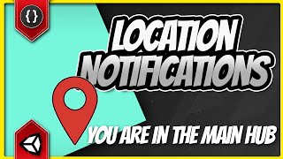 How to Implement Map Location Notification [Unity Tutorial]