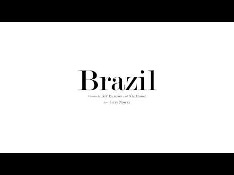 Brazil - Ary Barroso and S.K. Russel / Arr. Jerry Nowak