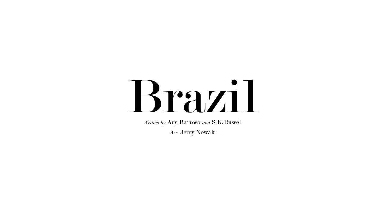 Brazil - Ary Barroso and S.K. Russel / Arr. Jerry Nowak