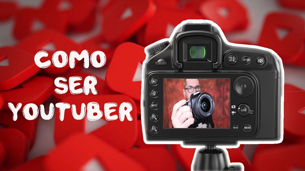 COMO SER YOUTUBER [ como CREAR tu CANAL paso a paso ] - YouTube