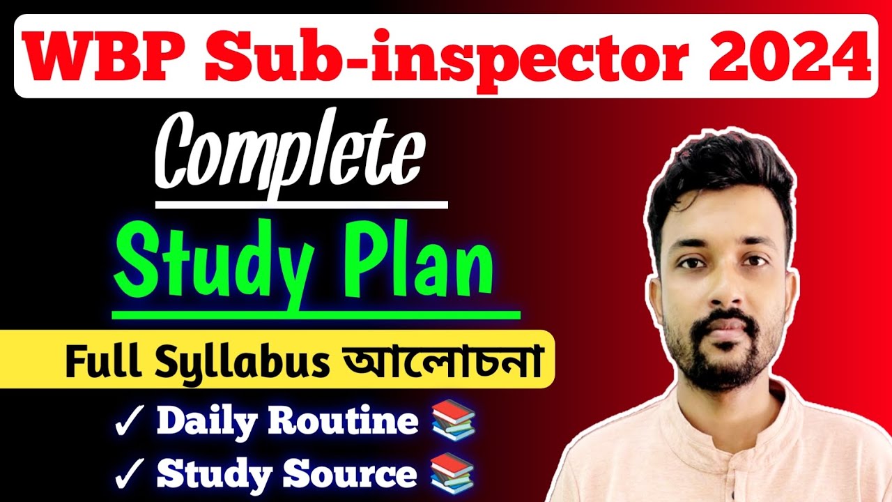 🎯WBP SI Complete Study Plan 👑 Full Syllabus আলোচনা 🚀 Daily Routine ✅Study Source 