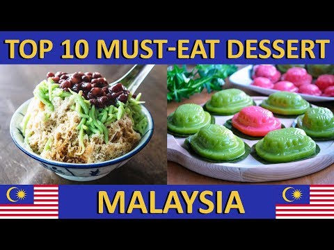 Top 10 Must-Eat Malaysian Dessert